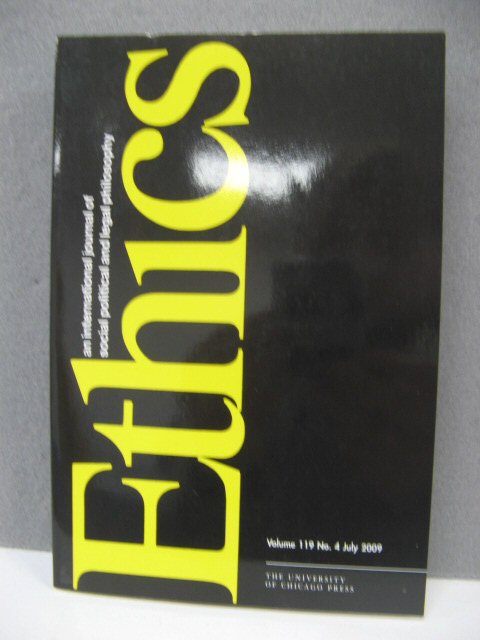 Ethics: An International Journal of Social Political and Legal Philosophy, Volume 119 No. 4 July 2009