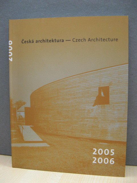Ceska Architektura/Czech Architecture 2005-2006