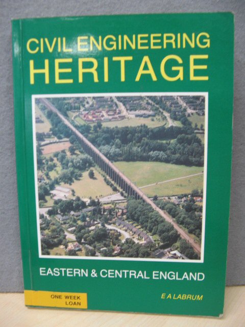 Civil Engineering Heritage: Eastern and Central England