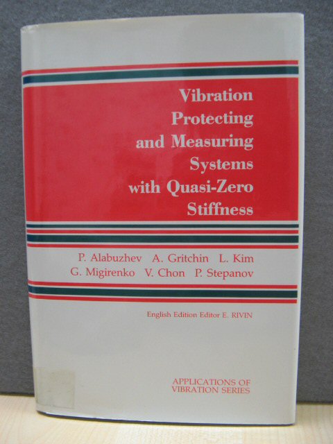 Vibration Protecting and Measuring Systems with Quasi-Zero Stiffness (Applications of Vibrations Series)