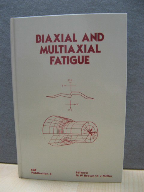 Biaxial and Multiaxial Fatigue