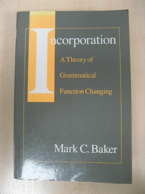 Incorporation: A Theory of Grammatical Function Changing