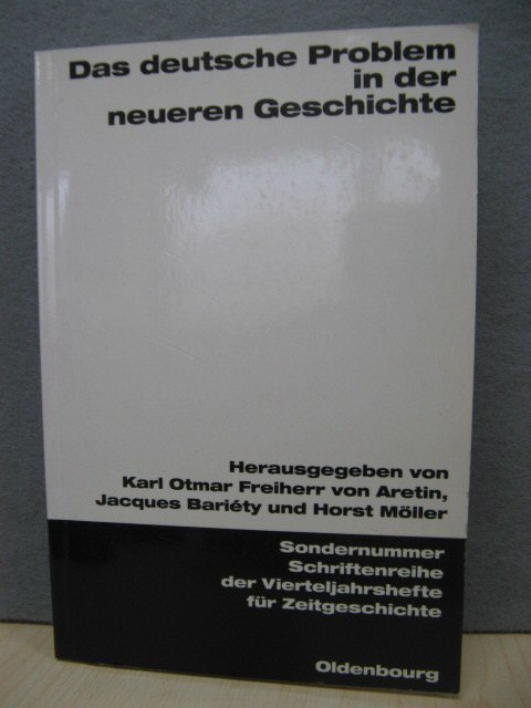 Das Deutsche Problem in Der Neueren Geschichte