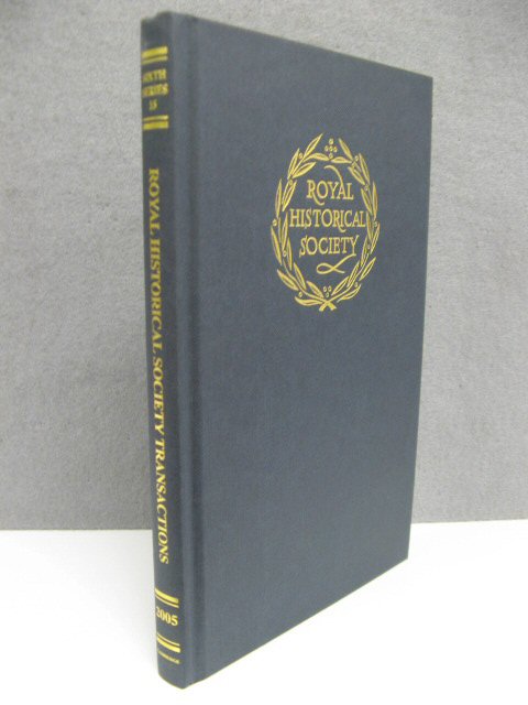 Transactions of the Royal Historical Society: Sixth Series, Vol. 15