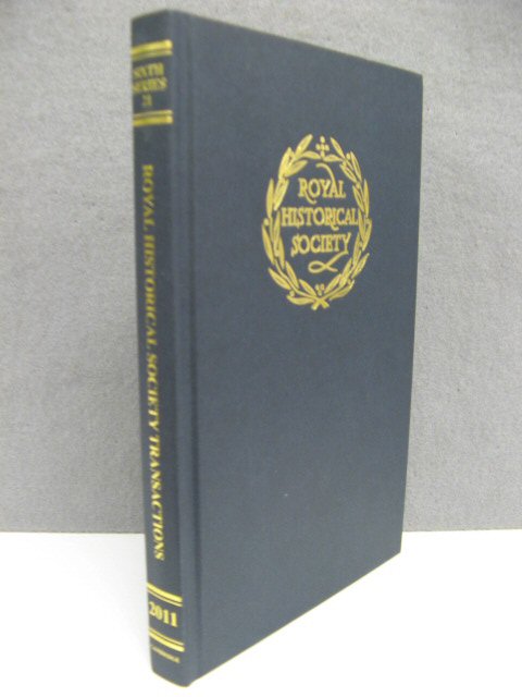 Transactions of the Royal Historical Society: Sixth Series, Vol. 21