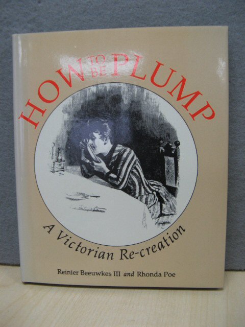 How to be Plump: A Victorian Recreation