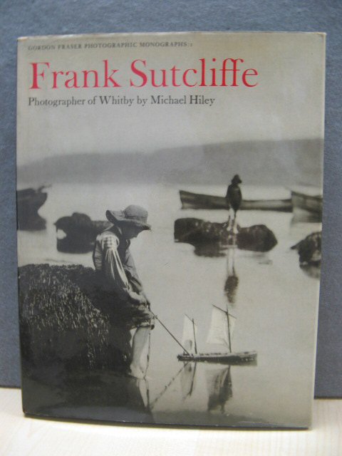 Frank Sutcliffe: Photographer of Whitby (Gordon Fraser Photographic Monographs)