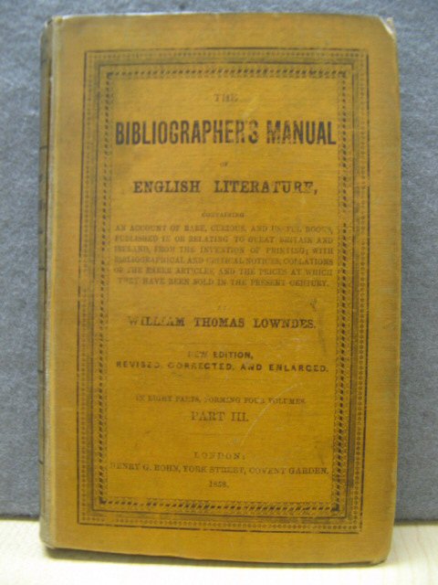 The Bibliographer's Manual of English Literature, Part III (Volume II, Part I)