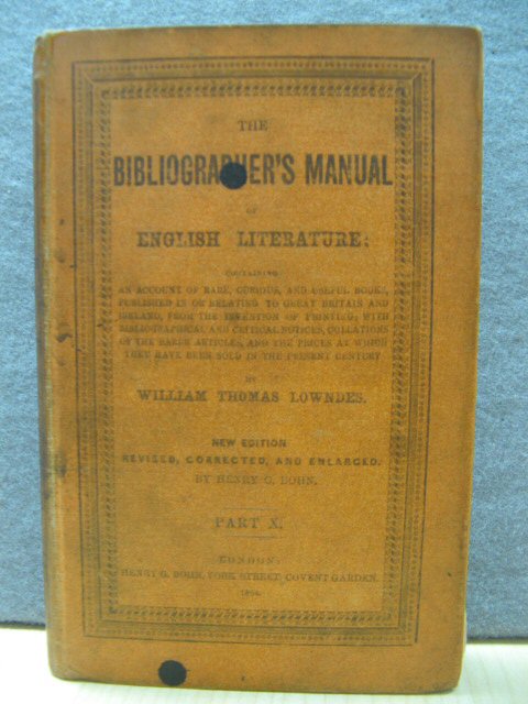 The Bibliographer's Manual of English Literature, Part X (Volume V, Part II)