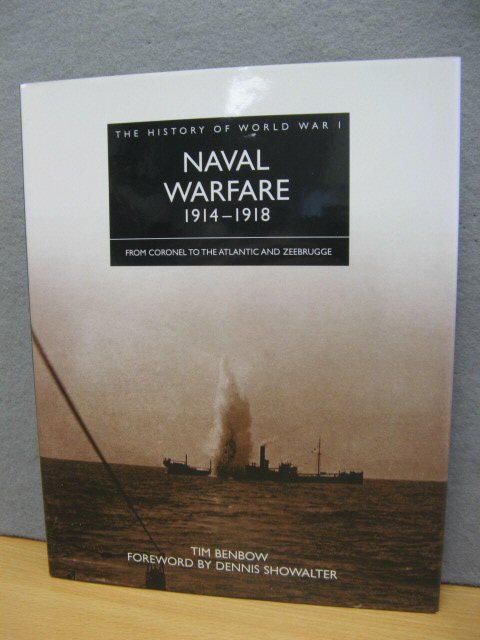 The History of World War I: Naval Warfare 1914-1916: From Coronel to the Atlantic and Zeebrugge