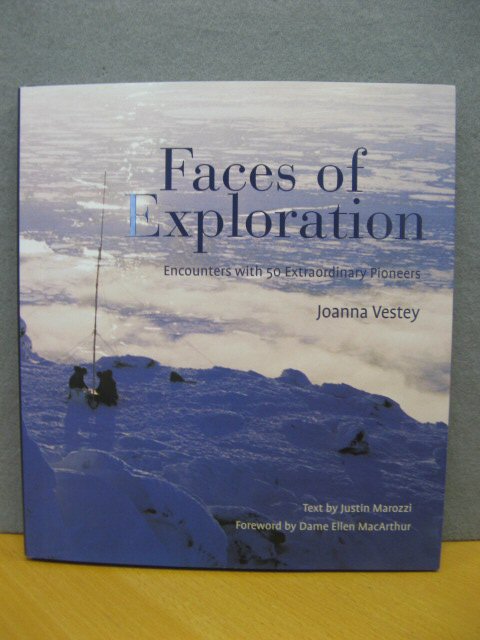 Faces of Exploration: Encounters with 50 Extraordinary Pioneers