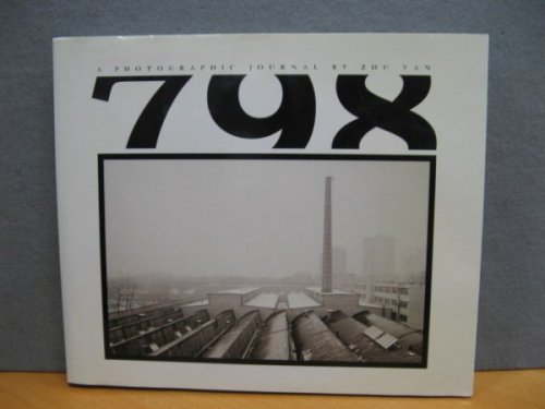 798: A Photographic Journal By Zhu Yan