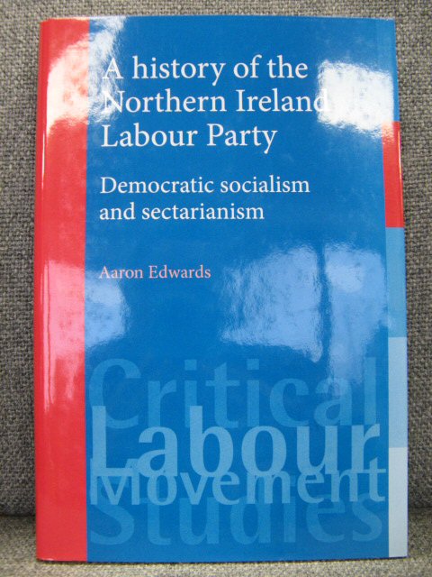 A History of the Northern Ireland Labour Party: Democratic Socialism and Sectarianism