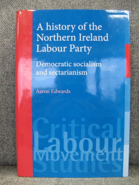 A History of the Northern Ireland Labour Party: Democratic Socialism and Sectarianism