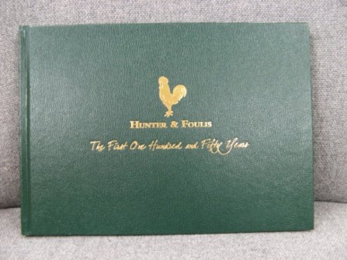 Hunter & Foulis: The First One-Hundred and Twenty Years