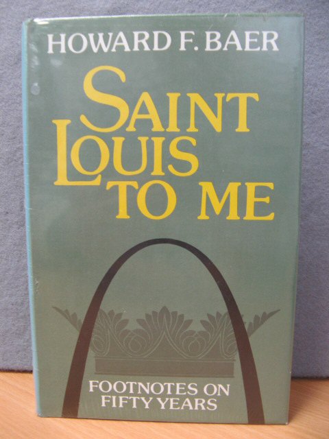 Saint Louis to Me: Footnotes on Fifty Years