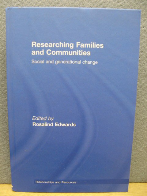 Researching Families and Communities: Social and Generational Change