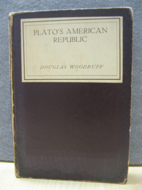 Plato's American Republic (To-Day and To-Morrow)