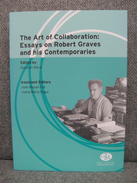The Art of Collaboration: Essays on Robert Graves and his Contemporaries