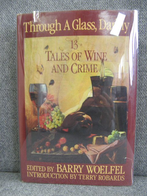 Through a Glass, Darkly: 13 Tales of Wine and Crime