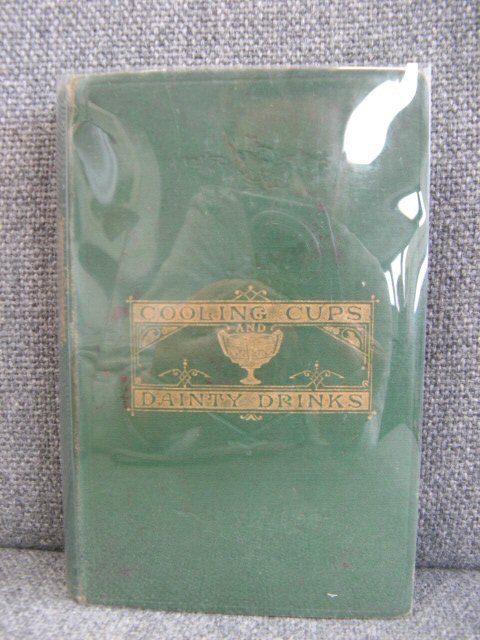 Cooling Cups and Dainty Drinks: A Collection of Recipes for 