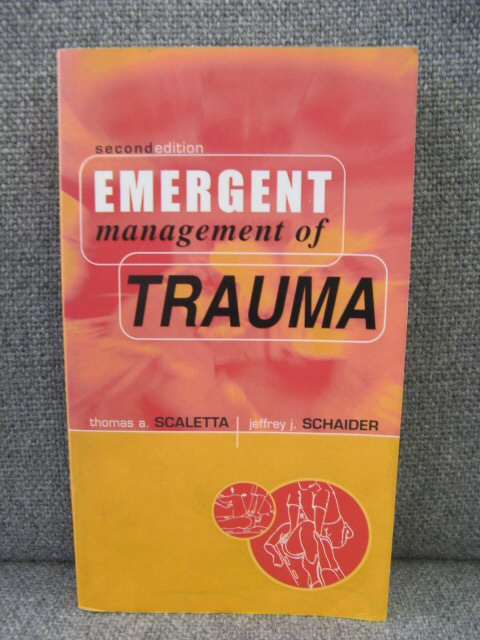 Emergent Management of Trauma: Second Edition
