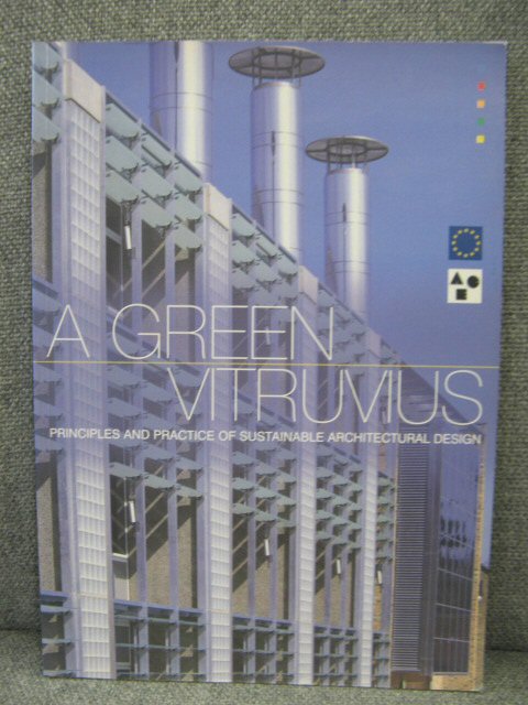 A Green Vitruvius: Principles and Practice of Sustainable Architectural Design
