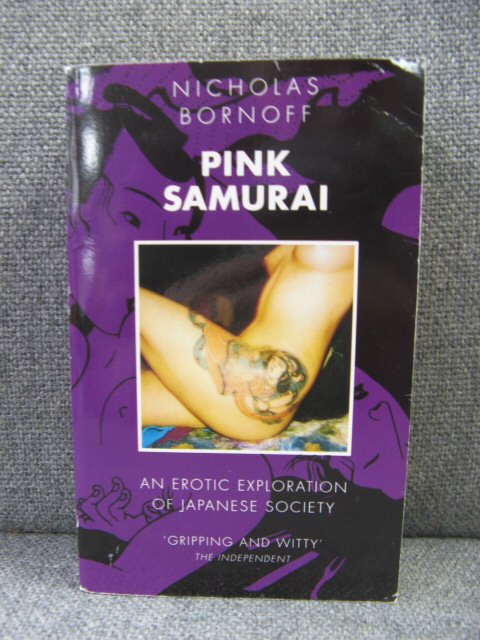 Pink Samurai: The Pursuit and Politics of Sex in Japan