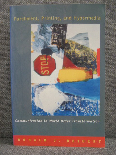Parchment, Printing, and Hypermedia: Communication in World Order Transformation
