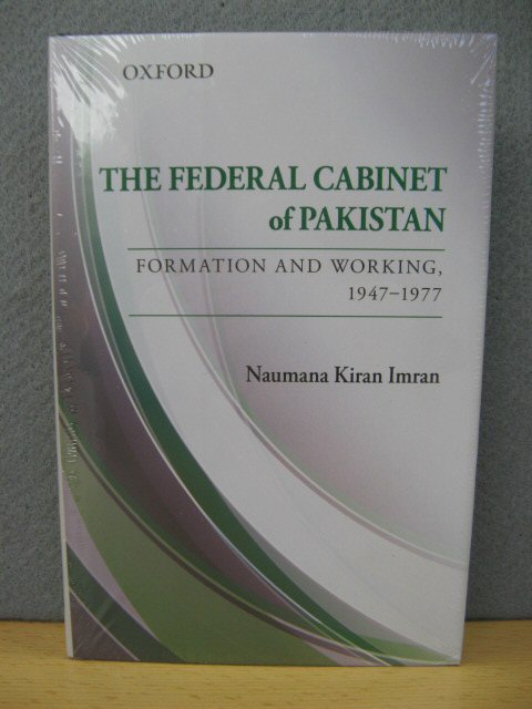 The Federal Cabinet of Pakistan: Formation and Working, 1947-1977