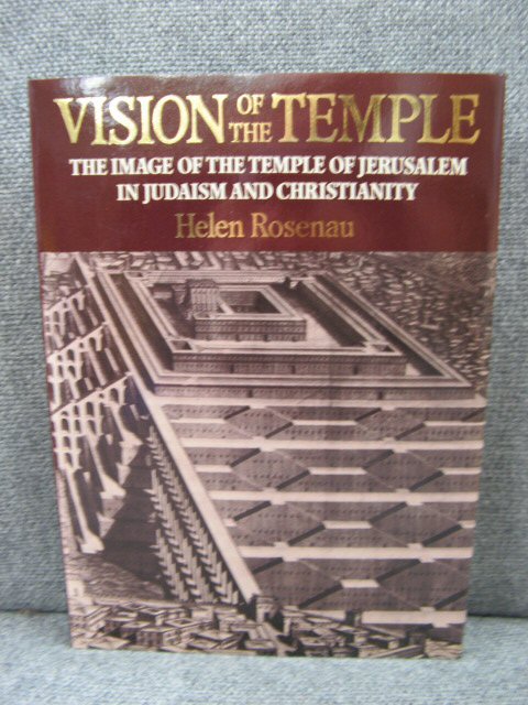 Vision of the Temple: The Image of the Temple of Jerusalem in Judaism and Christianity