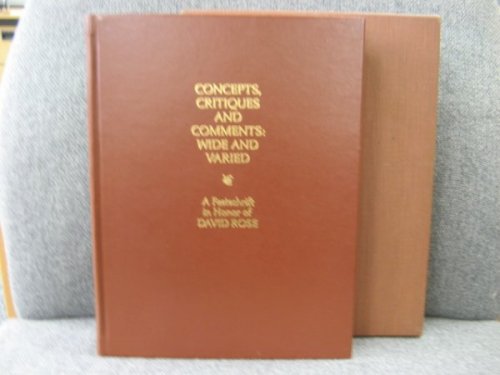 Concepts, Critiques and Comments: Wide and Varied: A Festschrift in Honor of David Rose
