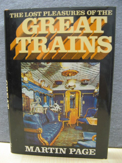 The Lost Pleasures of the Great Trains