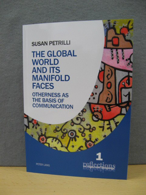 The Global World and its Manifold Faces: Otherness as the Basis of Communication