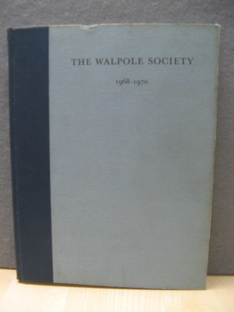 The Forty-Second Volume of the Walpole Society 1968 - 1970
