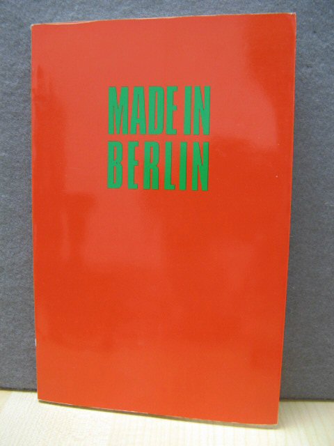 Made in Berlin: Eine Neue Kunstlergeneration