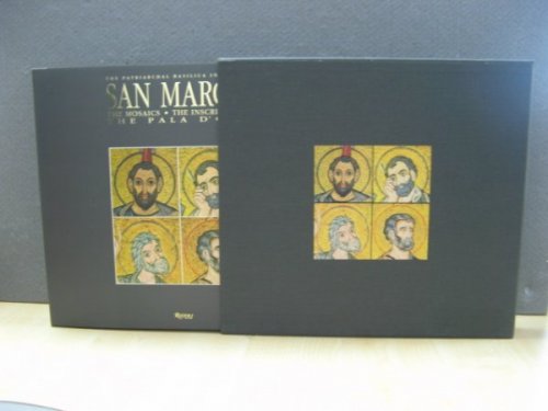 The Patriarchal Basilica in Venice: San Marco: The Mosaics; The Inscriptions; The Pala D'Oro