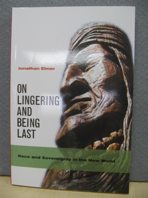 On Lingering and Being Last: Race and Sovereignty in the New World