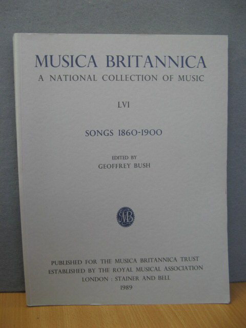 Musica Britannica: A National Collection of Music: LVI: Songs 1860-1900