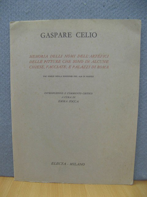 Gaspare Celio: Memoria Delli Nomi dell'Artefici Delle Pitture Che Sono In Alcune Chiese, Facciate, e Palazzi di Roma