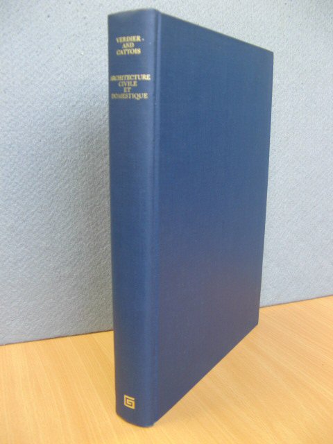 Architecture Civile et Domestique: Volumes I&II: Paris, 1855