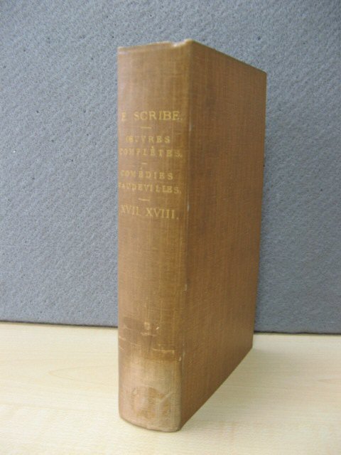 Oeuvres Completes De Eugene Scribe: De L'Academie Francaise: Comedies Vaudevilles: XVII. XVIII