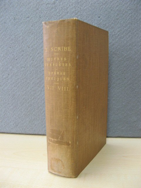 Oeuvres Completes De Eugene Scribe: De L'Academie Francaise: Operas Comiques: VII. VIII