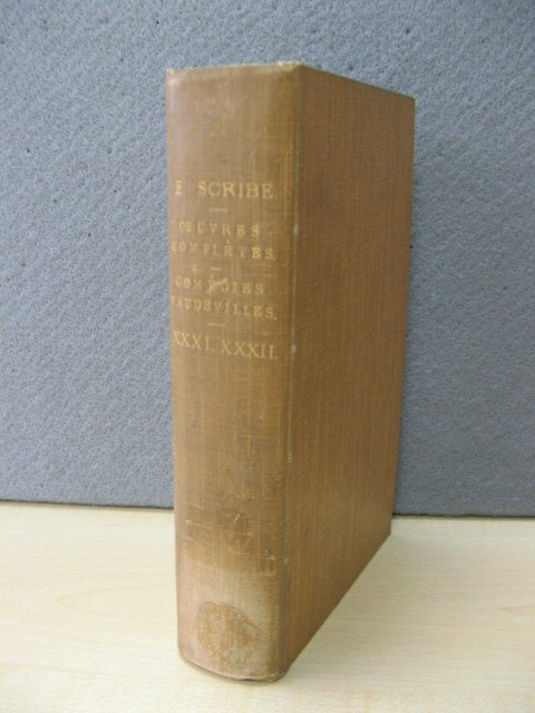 Oeuvres Completes De Eugene Scribe: De L'Academie Francaise: Comedies Vaudevilles: XXXI. XXXII