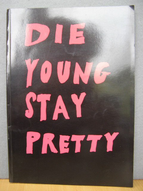 Die Young Stay Pretty: 13 November 1998 - 10 January 1999