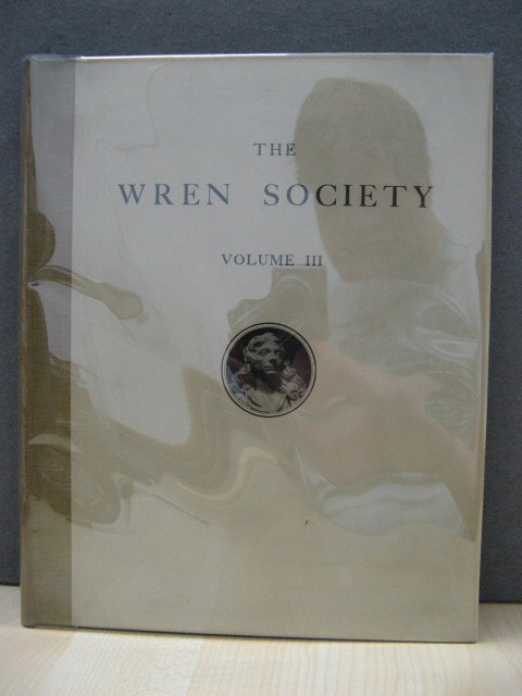 The Third Volume of the Wren Society 1926: St. Paul's Cathedral: Original Wren Drawings from the Collection in the Library of St. Paul's Cathedral