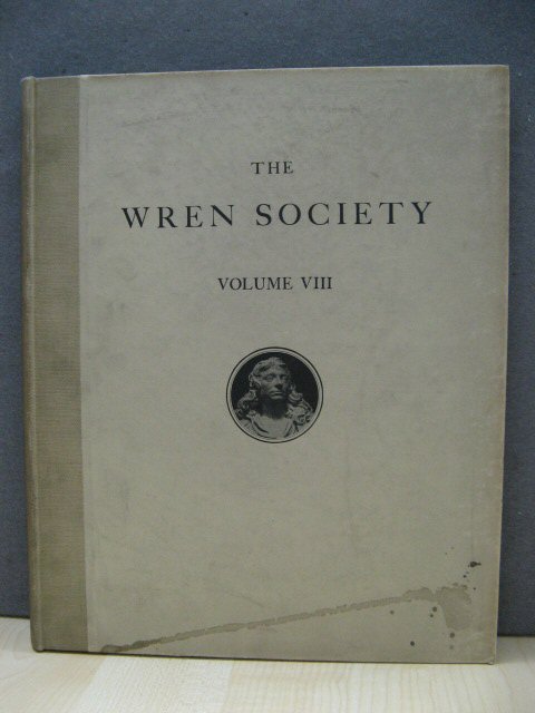 The Eighth Volume of the Wren Society 1931: Being Thirty-two Large Drawings for Whitehall Windsor, and Greenwich, 1694 - 1698