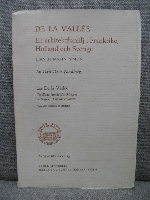 De La Vallee: En Arkitektfamilj i Frankrike, Holland Och Sverige