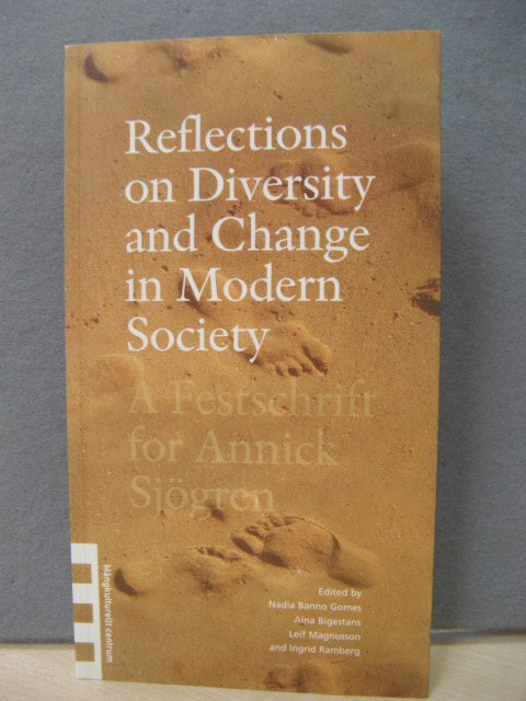 Reflections on Diversity and Change in Modern Society: A Festschrift for Annick Sjogren