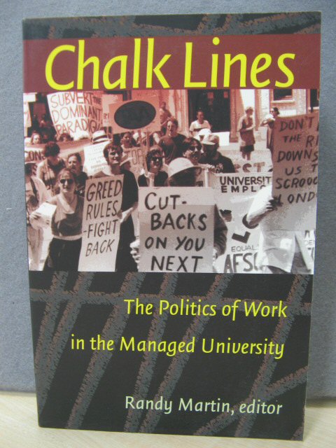 Chalk Lines: The Politics of Work in the Managed University